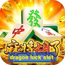 dragon luck slot