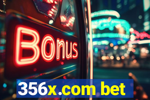 356x.com bet