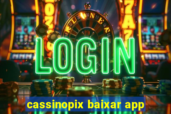 cassinopix baixar app