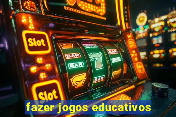 fazer jogos educativos