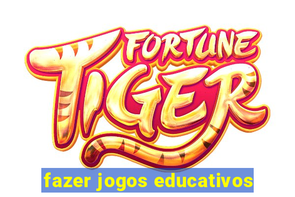 fazer jogos educativos