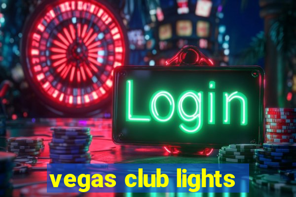 vegas club lights