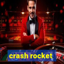 crash rocket