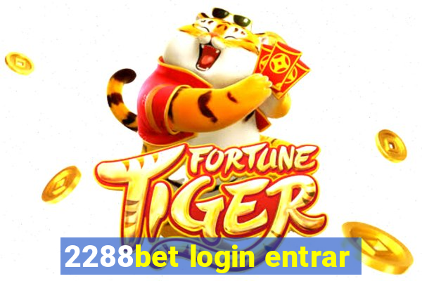 2288bet login entrar