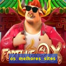 os melhores sites de apostas