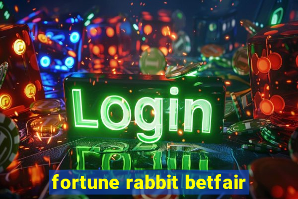 fortune rabbit betfair