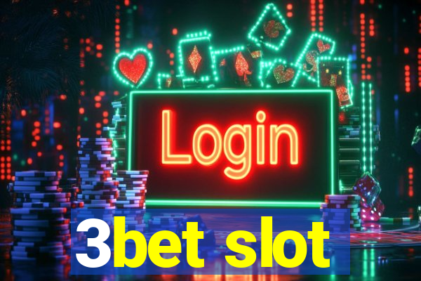 3bet slot