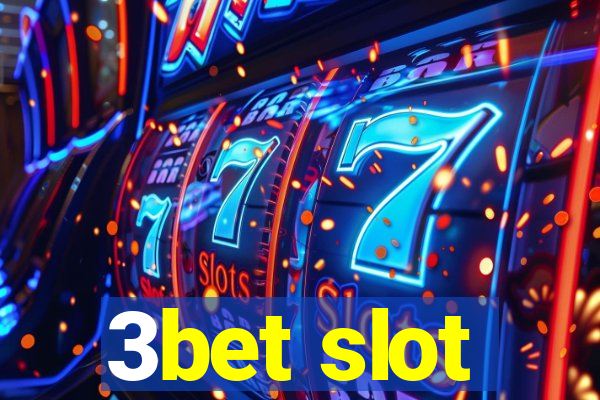 3bet slot