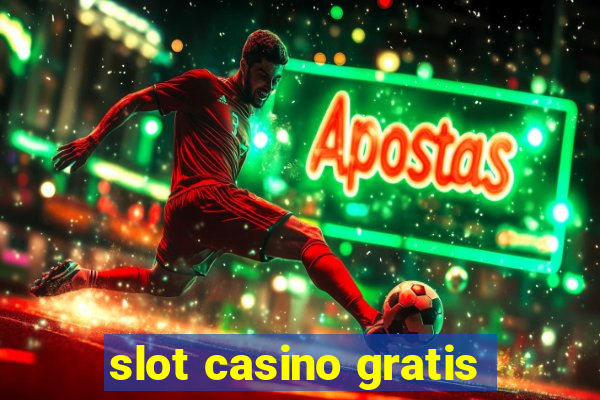 slot casino gratis