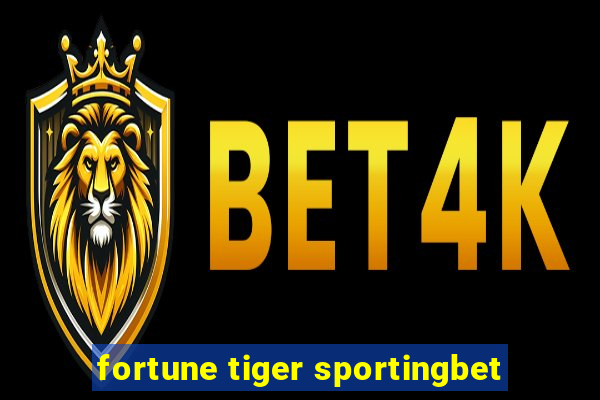 fortune tiger sportingbet