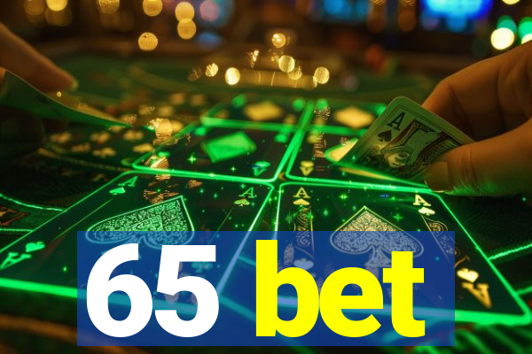 65 bet