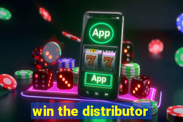 win the distributor