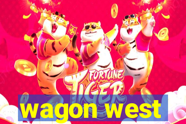 wagon west