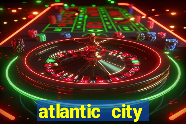 atlantic city casino resorts