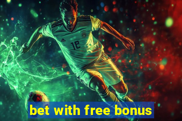 bet with free bonus