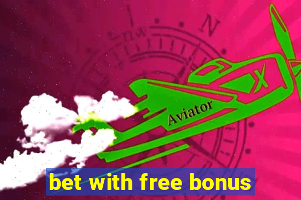 bet with free bonus