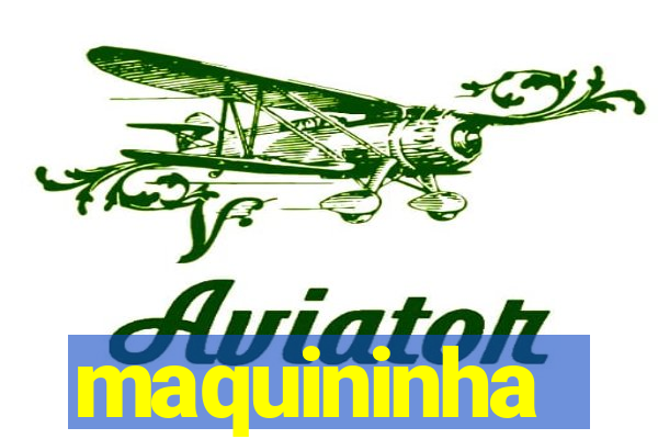 maquininha