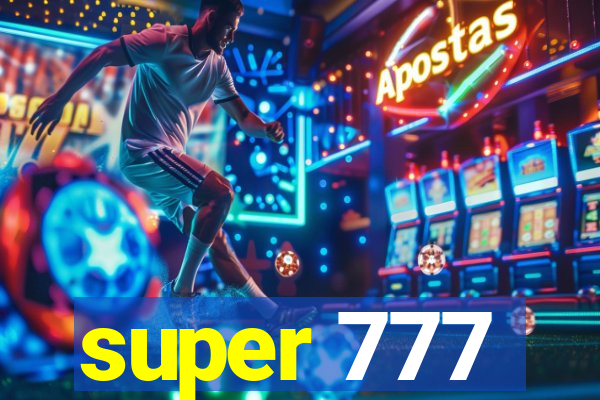 super 777