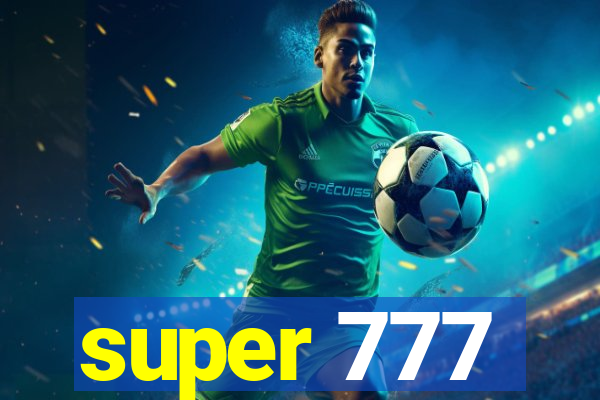 super 777