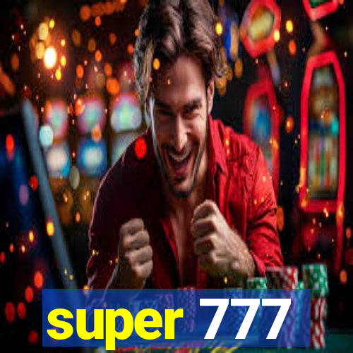 super 777