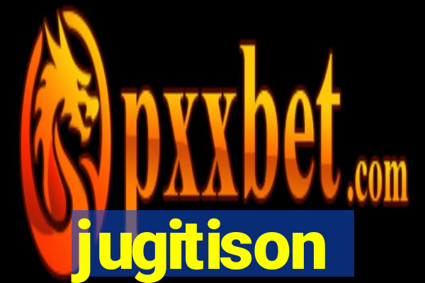 jugitison