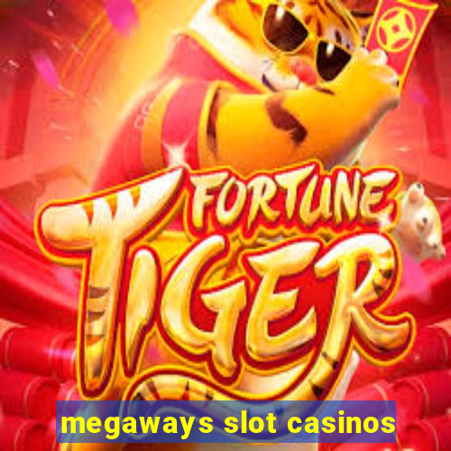 megaways slot casinos