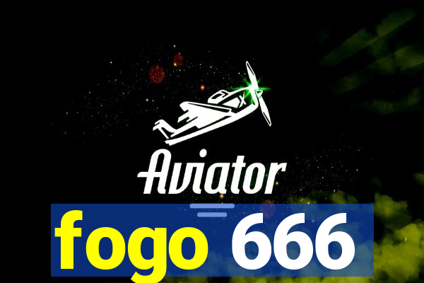 fogo 666