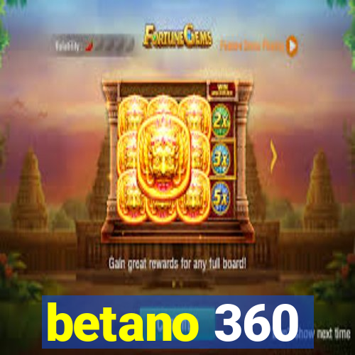 betano 360