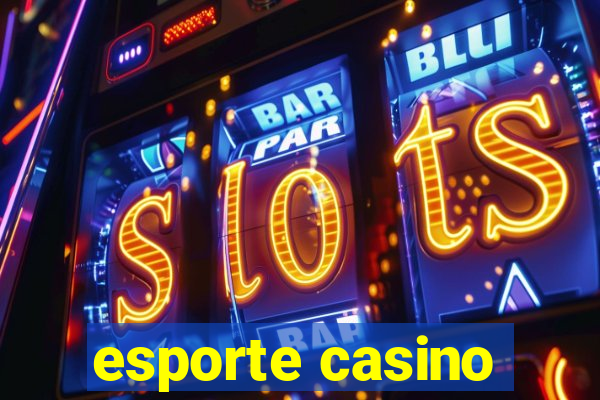 esporte casino