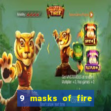 9 masks of fire casino slot