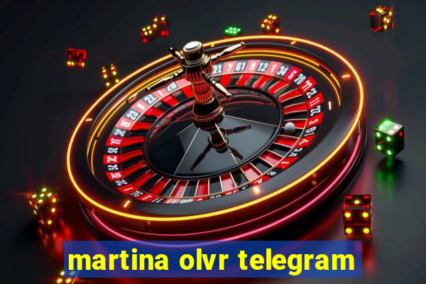 martina olvr telegram