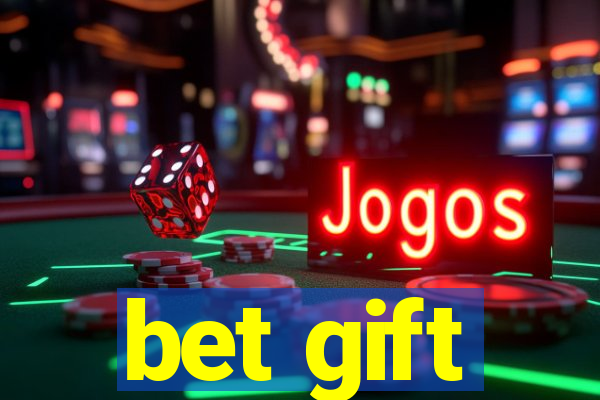 bet gift