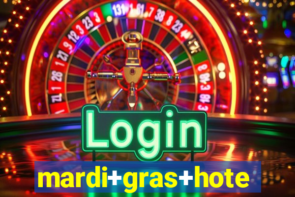 mardi+gras+hotel+&+casino