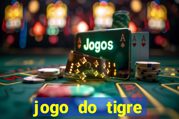 jogo do tigre rodadas gr谩tis