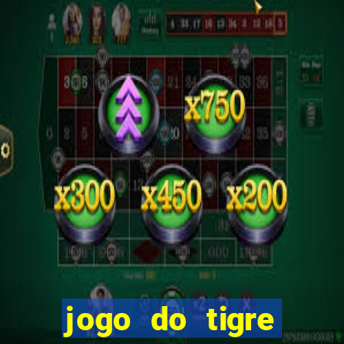 jogo do tigre rodadas gr谩tis