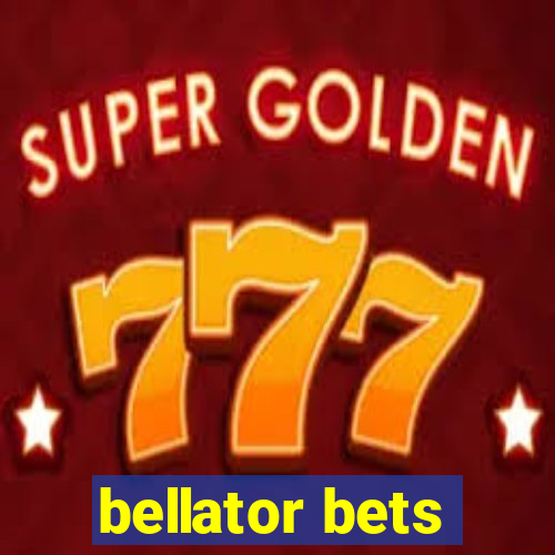 bellator bets