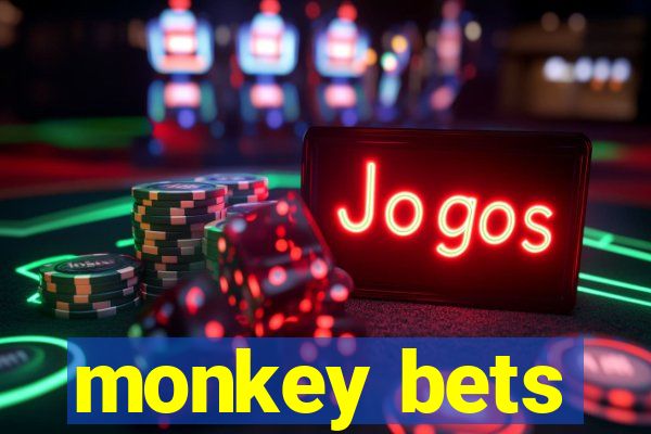 monkey bets