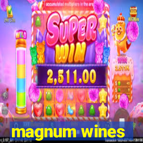 magnum wines