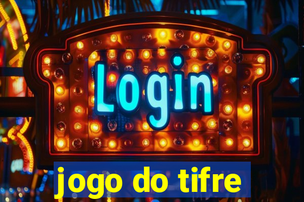 jogo do tifre