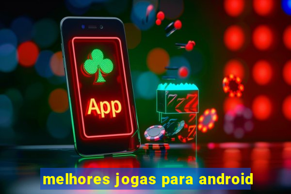 melhores jogas para android