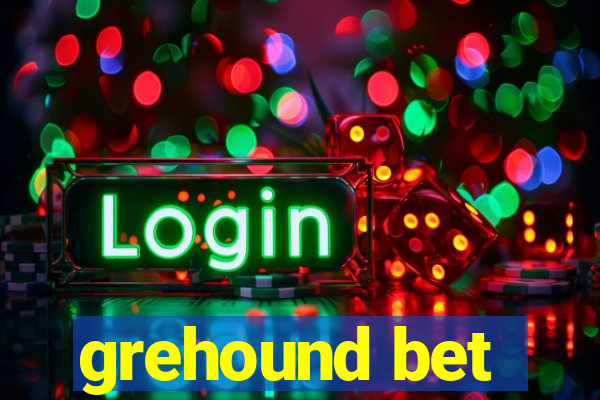 grehound bet