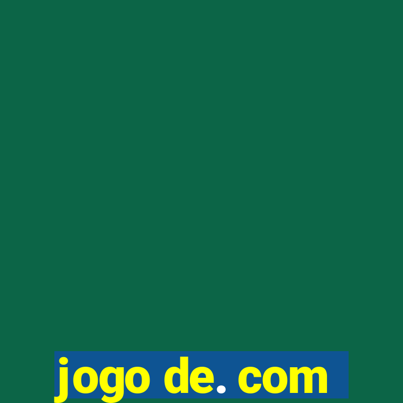 jogo de. com