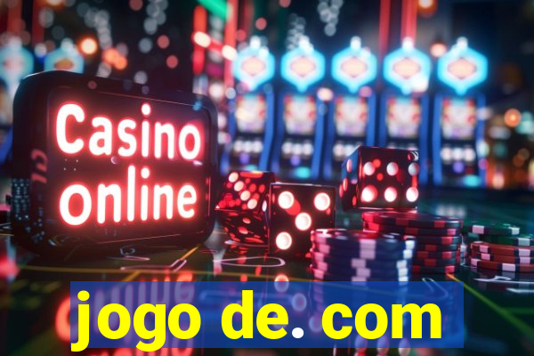 jogo de. com