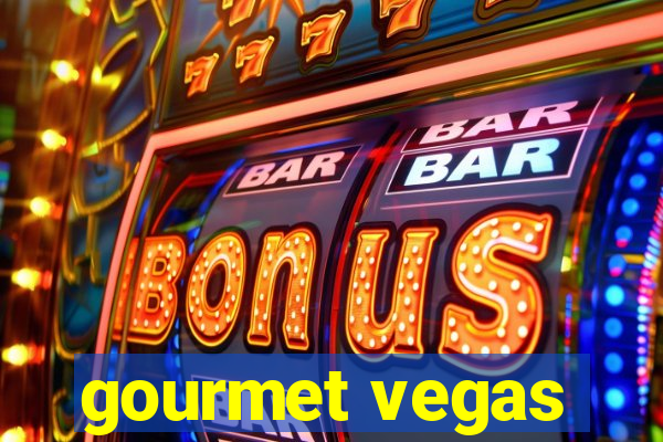 gourmet vegas