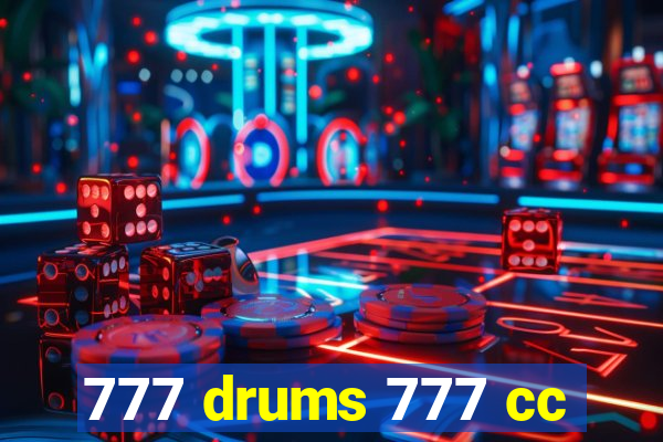 777 drums 777 cc