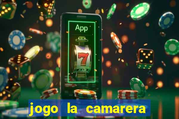 jogo la camarera para celular