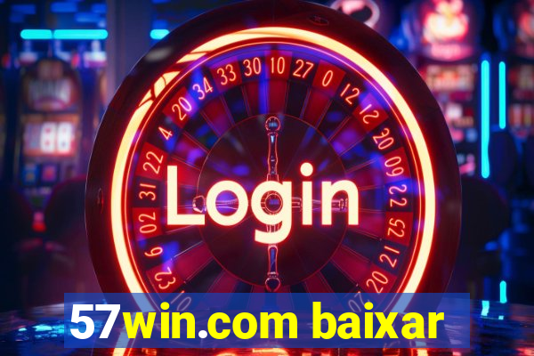 57win.com baixar