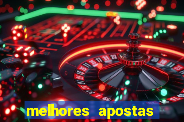 melhores apostas para os jogos de hoje