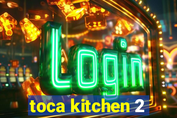 toca kitchen 2