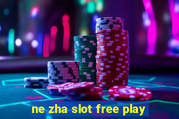 ne zha slot free play